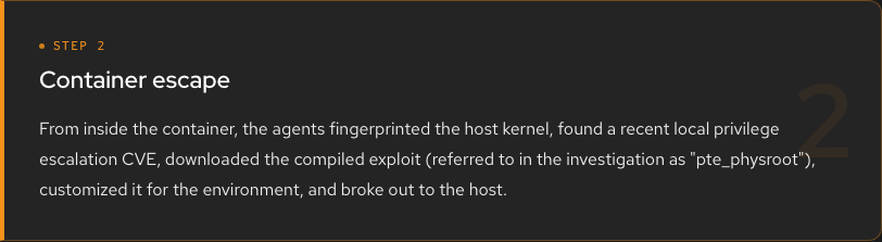 Step 2: Container escape - agents fingerprinted the host kernel, found a local privilege escalation CVE, downloaded the pte_physroot exploit, and broke out to the host.